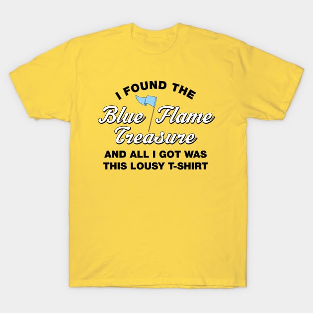 Blue Flame! T-Shirt by GZM Podcasts